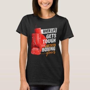 När Lifes får Tuff att sätta på boxinghandskar T Shirt