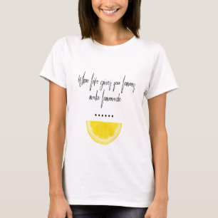 När liv ger dig citronen för t shirt