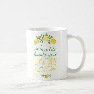 När liv räcker dig, gör citroner gin & tonicmug kaffemugg
