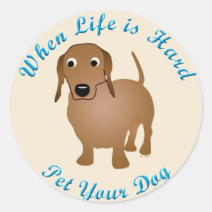 När livet är svårt (dachshund) runt klistermärke