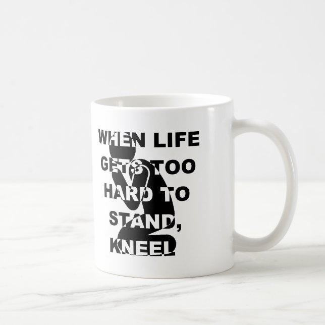 När livet blir för hårt att stå knäböj kristen kaffemugg (Höger)
