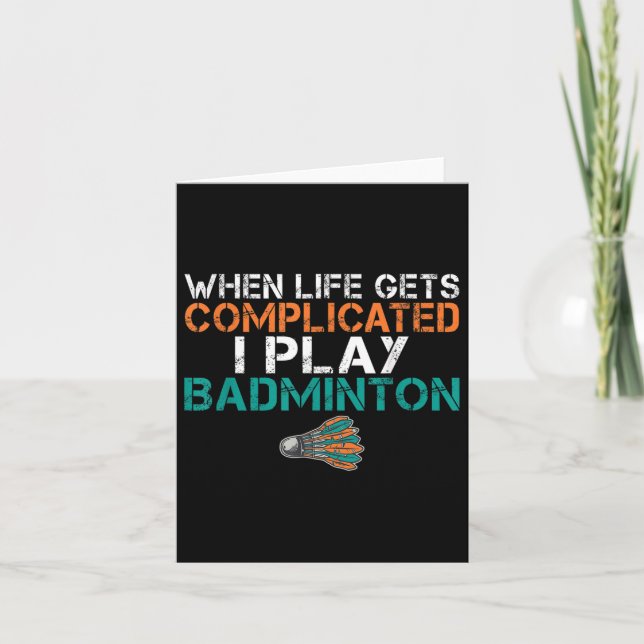 När livet blir komplicerat spelar jag Badminton Kort (Framsida)