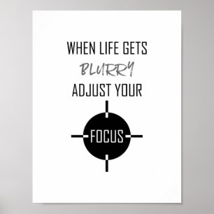 När livet blir suddigt justerar du fokuseringen på poster