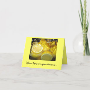 När livet ge du citroner... kort