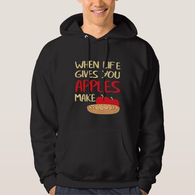 När Livet Ger Dig Äpplen Gör Paj Kockar Hoodie (Framsida)