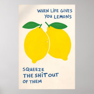 När Livet Ger Dig Citroner Affisch, Roligt Citat Poster