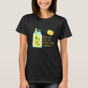När Livet Ger Dig Citroner Gör Citronad Positivt T Shirt