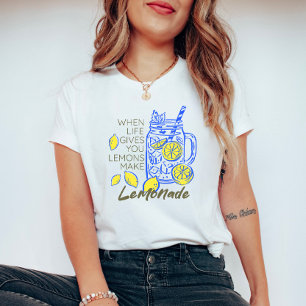 När Livet Ger Dig Citroner – Gör Lemonad T Shirt