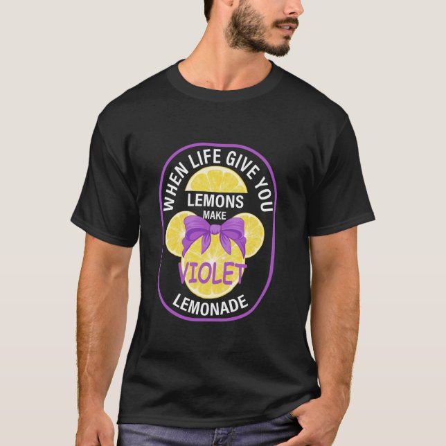 När Livet Ger Dig Citroner Gör Violett Citronläsk  T Shirt (Framsida)