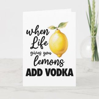 När livet ger dig citroner TILLÄGG VODKA rolig spr Kort