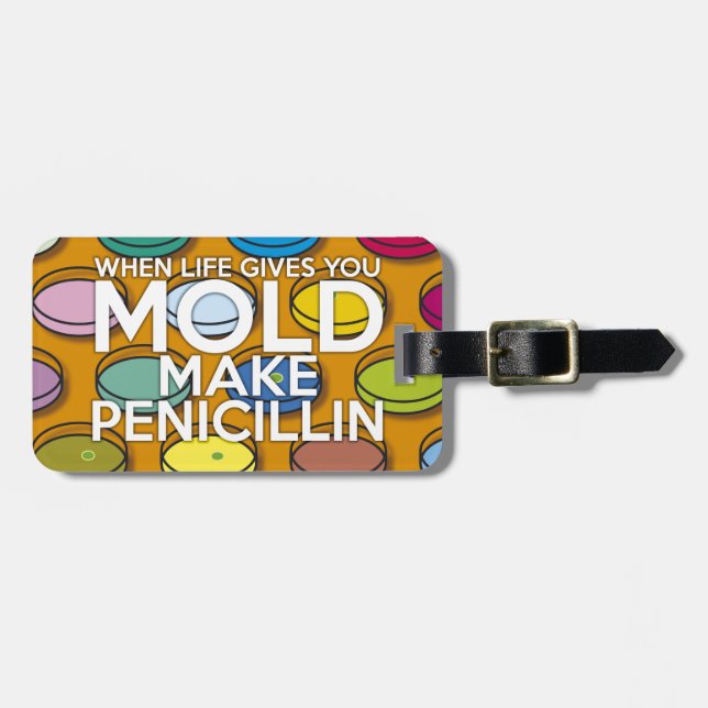 NÄR LIVET GER DIG MOGEL, GÖR PENICILLIN BAGAGEBRICKA (Horisontell Framsida)