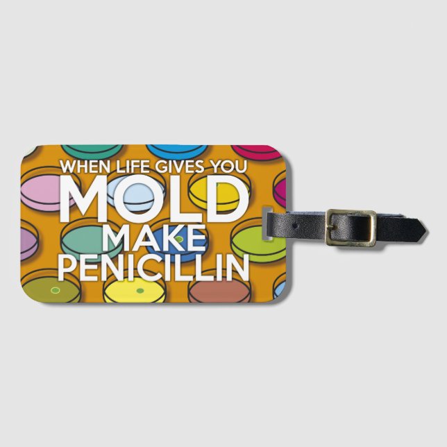 NÄR LIVET GER DIG MOGEL, GÖR PENICILLIN BAGAGEBRICKA (Framsida horisontal)