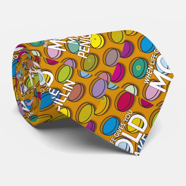 NÄR LIVET GER DIG MÖGEL GÖR PENICILLIN SLIPS (Rullad)