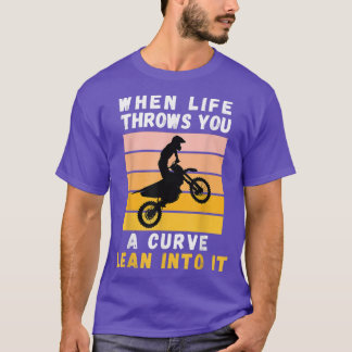 När livet kastar en kurva i motorcyklar t shirt