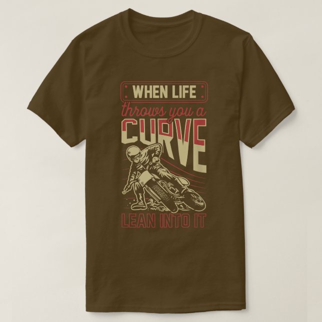 När livet kastar en kurva i motorcyklar t shirt (Design framsida)