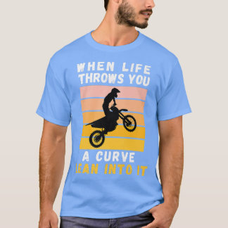 När livet kastar en kurva i motorcyklar t shirt
