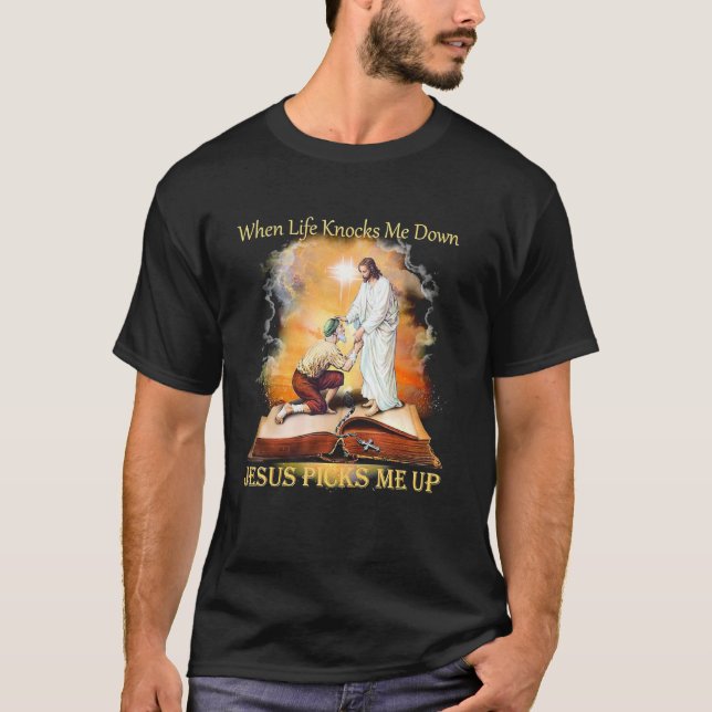 När livet slår mig ner Plockor Jesus mig upp T Shirt (Framsida)