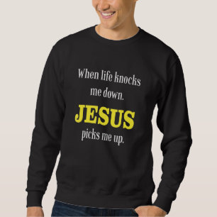 När livet slår ner mig lyfter Jesus upp mig Lång Ärmad Tröja