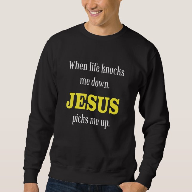 När livet slår ner mig lyfter Jesus upp mig Lång Ärmad Tröja (Framsida)