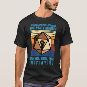 När någon attackerar en medlem i Party så vill vi T Shirt