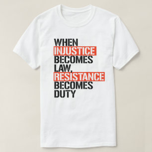 När orättvisa är en lag t shirt