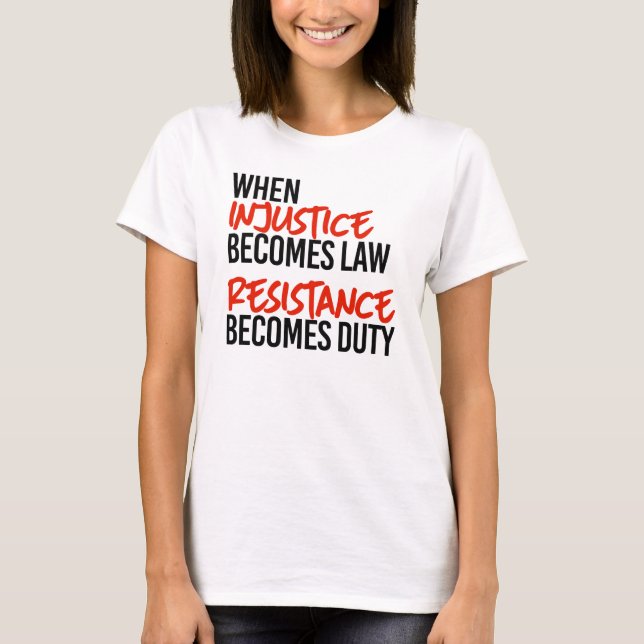 När orättvisa är en lag t shirt (Framsida)
