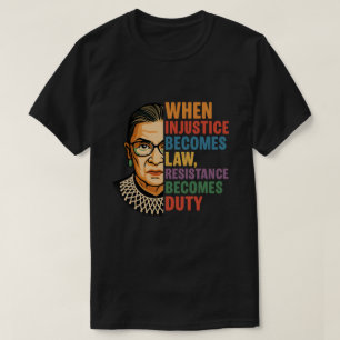 När orättvisa blir lag blir motstånd plikt t shirt