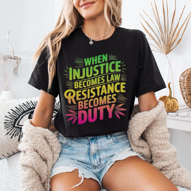 När orättvisa blir till lagmotstånd blir en skyldi t shirt (Skapare uppladdad)