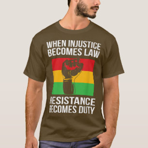 När orättvisa blir till lagmotstånd blir en skyldi t shirt