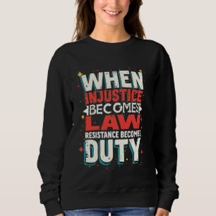 När orättvisa blir till lagmotstånd blir en skyldi t shirt