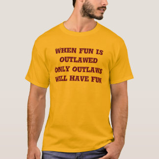 När roligt kriminaliseras tee shirt