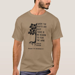NÄR ROOTERNA ÄR DEEP African Proverb T Shirt