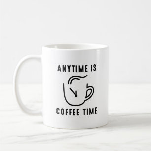 När som helst är kaffetid kaffemugg