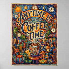 när som helst är kaffetid poster