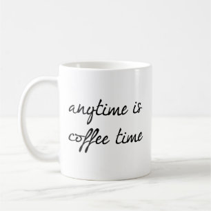 När som helst är kaffetidskaffe Mugg