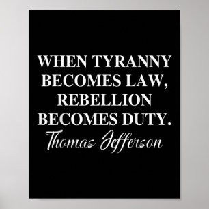 När Tyranny blir advokat blir upproret en skyldigh Poster