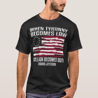 När Tyranny blir advokat lagar Thomas Jefferson Sh T Shirt