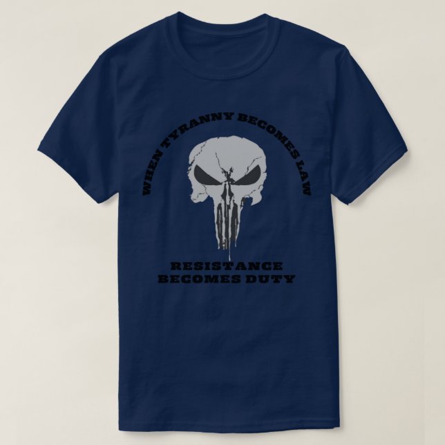 När Tyranny blir lag T Shirt (Design framsida)