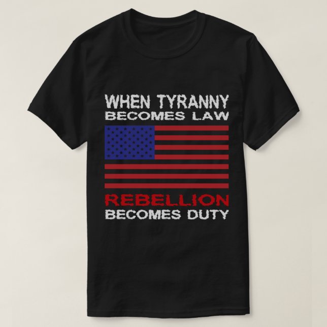 När Tyranny blir lag T Shirt (Design framsida)