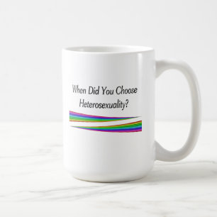 När valde du heterosexualitet? kaffemugg