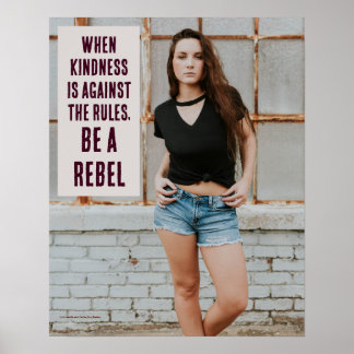 När vänligheten är emot regler, BE A REBEL Poster