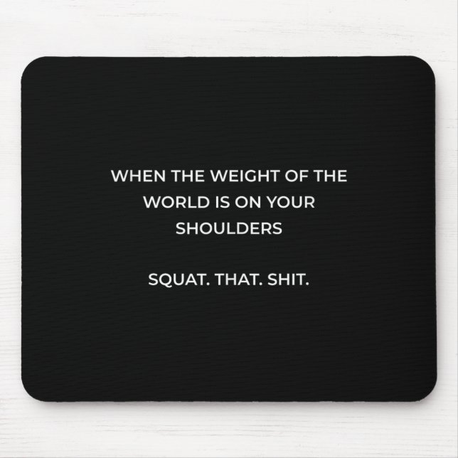 När världens vikt ligger på dina skuldrar musmatta (Framsidan)