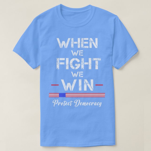 När vi kämpar mot demokrati t shirt (Design framsida)