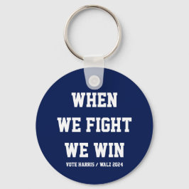 När vi kämpar mot Harris Walz Nyckelring