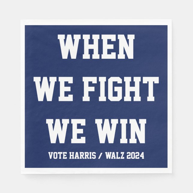 När vi kämpar mot Harris Walz Pappersservett (Framsidan)