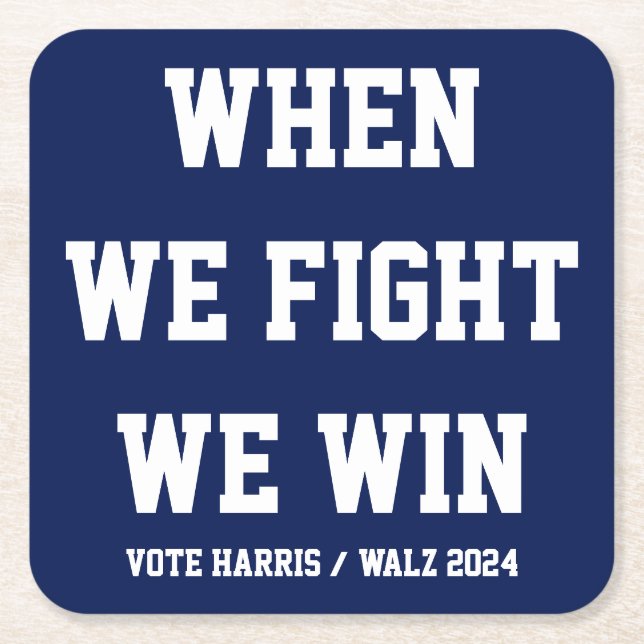 När vi kämpar mot Harris Walz Underlägg Papper Kvadrat (Framsidan)