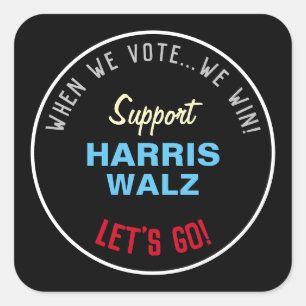 När vi röstar vinner vi HARRIS WALZ 2024 Fyrkantigt Klistermärke