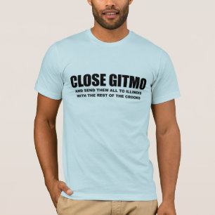 Nära Gitmo och överför dem till Illinois T-shirt