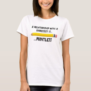Narcissism Det är meningslöst att följa en. T Shirt