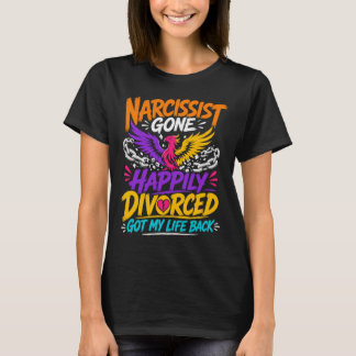 Narcissist Borta Lyckligt Skild Fått Tillbaka Mitt T Shirt